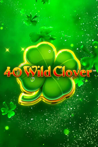Демо игра 40 Wild Clover играть онлайн | Casino X Official бесплатно