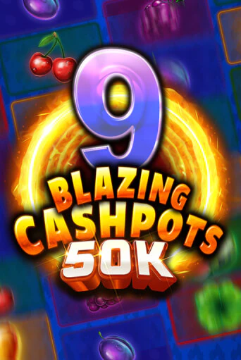 Демо игра 9 Blazing Cashpots 50K играть онлайн | Casino X Official бесплатно