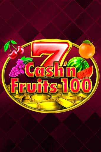 Демо игра Cash'n Fruits 100 играть онлайн | Casino X Official бесплатно