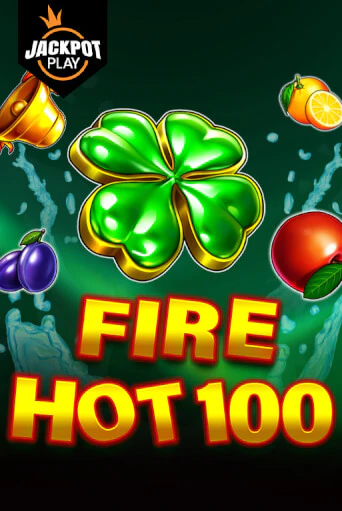 Демо игра Fire Hot 100 Jackpot Play играть онлайн | Casino X Official бесплатно