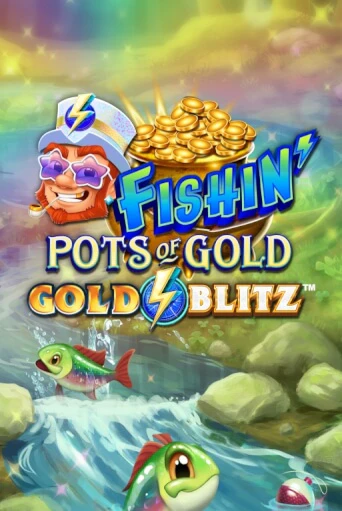 Демо игра Fishin' Pots of Gold™: Gold Blitz™ играть онлайн | Casino X Official бесплатно