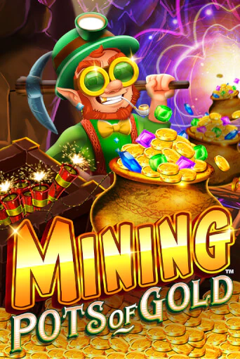 Демо игра Mining Pots of Gold играть онлайн | Casino X Official бесплатно